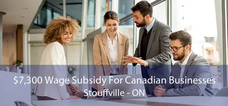 $7,300 Wage Subsidy For Canadian Businesses Stouffville - ON