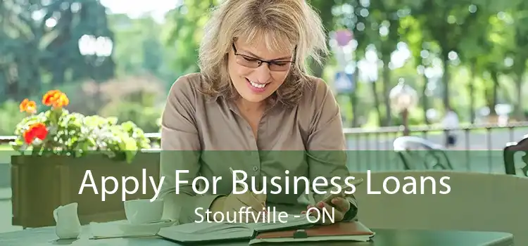 Apply For Business Loans Stouffville - ON