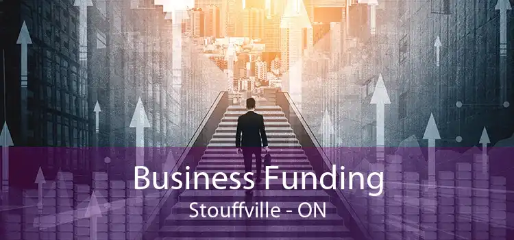 Business Funding Stouffville - ON